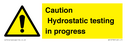 caution-hydrostatic-testing-in-progress~